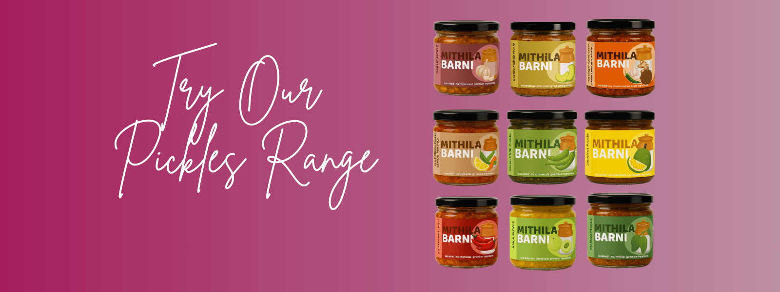 Mithila Barni Homemade Pickles Banner: Featuring a colorful assortment of traditional North Indian pickles like Mango, Aamla, Garlic, Green Chilli, and more from the Mithila region.